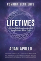 Lifetimes : Spiritual Explorations of Earth and Galactic Past Lives 1958921769 Book Cover