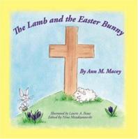 The Lamb and the Easter Bunny 1425110533 Book Cover