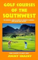 Open Road's Golf Courses of the Southwest 1883323088 Book Cover
