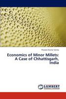 Economics of Minor Millets: A Case of Chhattisgarh, India 3847340220 Book Cover