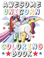Awesome Unicorn Coloring Book: 24 Awesome Unicorn Coloring Activity Books For 4-8 Years Old Kids B087SG2GK5 Book Cover