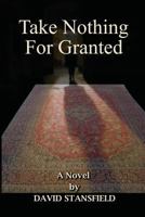 Take Nothing For Granted 1492165506 Book Cover