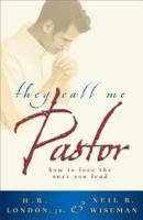 They Call Me Pastor: How to Love the Ones You Lead 0830723900 Book Cover
