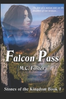 Falcon Pass (Stones of the Kingdom) 0986458112 Book Cover