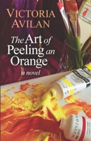 The Art of Peeling an Orange 1514257653 Book Cover