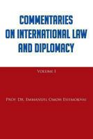 Commentaries on International Law and Diplomacy 1491877294 Book Cover
