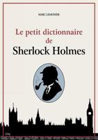 Le dictionnaire Sherlock Holmes 2352887569 Book Cover