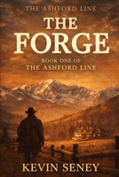 THE FORGE (THE ASHFORD LINE) B0GG6TFCPV Book Cover