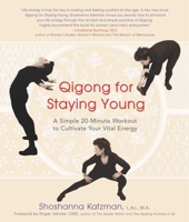 Qigong for Staying Young: A Simple 20-Minute Workout to Culitivate Your Vital Energy (Avery Health Guides) 1583331735 Book Cover