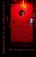 City of Allegory: Book II: The Handy-man's Fix 098841550X Book Cover