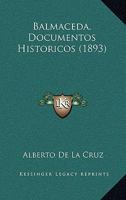 Balmaceda, Documentos Historicos (1893) 1161005498 Book Cover