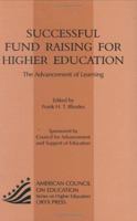 Successful Fund Raising For Higher Education: The Advancement Of Learning (American Council on Education Oryx Press Series on Higher Education) 1573560723 Book Cover