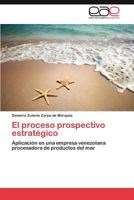 El Proceso Prospectivo Estrategico 3659025585 Book Cover