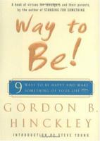 Way to Be!: 9 Rules For Living the Good Life 0743238303 Book Cover