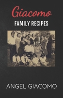 Giacomo Family Recipes B0BCCYSMPK Book Cover