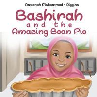 Bashirah and the Amazing Bean Pie: A Celebration of African American Muslim Culture 1720509026 Book Cover