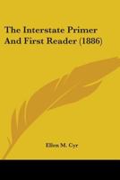 The Interstate Primer and First Reader 1022848682 Book Cover