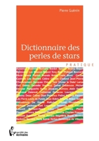 Dictionnaire des perles de stars (French Edition) 2748368940 Book Cover