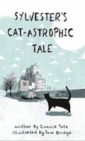 Sylvester's CAT-astrophic Tale 0615925286 Book Cover