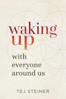 Waking Up With Everyone Around Us 0692907092 Book Cover