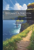Ireland a Nation 1022046551 Book Cover