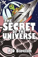 The Secret of the Universe 1452048428 Book Cover