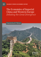 The Economies of Imperial China and Western Europe: Debating the Great Divergence 3030546136 Book Cover