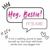 Hey Bestie! It's Me 1300358637 Book Cover