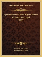Apontamentos Sobre Alguns Pontos de Medicina Legal (1883) 1149699957 Book Cover