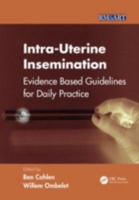 Intra-Uterine Insemination: Evidence Based Guidelines for Daily Practice 184184988X Book Cover