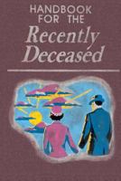 Handbook for the Recently Deceased 1979711828 Book Cover