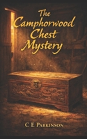 The Camphorwood Chest Mystery 1505393884 Book Cover