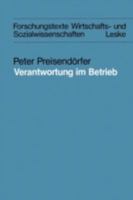 Verantwortung Im Betrieb: Eine Theoretische Und Empirische Analyse Der Verantwortungskonzepte Sowie Von Problemen Der Verantwortung in Betrieblichen Kontexten 3810005282 Book Cover