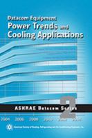 Datacom Equipment Power Trends and Cooling Applications, 2nd Edition 1931862656 Book Cover