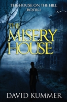 The Misery House: A gripping psychological thriller that will hook you on the series 1088059368 Book Cover