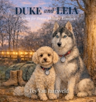 Duke and Leia: A Story for Brave Military Families (The Duke Stories) B0GSCC3R1C Book Cover