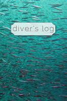 Diver's Log: Diving Log Book 5.25 x 8 SCUBA Dive Record Logbook Soft-Cover Shark Bait 1099571707 Book Cover
