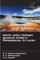 Jakosc wody i biologia goracych zródel w Mahapelessa, Sri Lanka (Polish Edition) 6208337895 Book Cover
