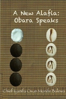 A New Alafia, Obara Speaks,Volume VI 1300016620 Book Cover