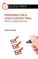 Preparing for a Child Custody Trial: What You Need to Know 0314283013 Book Cover