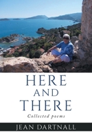 Here and there: Collected poems B0DXTZ4YJR Book Cover