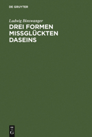 Drei Formen Missglückten Daseins 3111205576 Book Cover