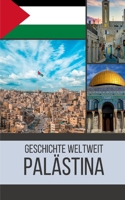 Palästina: Geschichte weltweit (German Edition) B0CLRMDC9P Book Cover