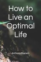 How to Live an Optimal Life 168509581X Book Cover