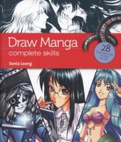 Draw Manga: Complete Skills 1844489388 Book Cover