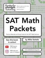 SAT Math Packets: Practice Materials and Study Guide for the SAT Math Sections 1721138951 Book Cover