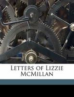 Letters of Lizzie McMillan 1177924641 Book Cover