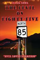 The Devil on Eighty-Five 0988811820 Book Cover