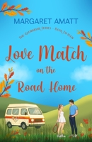 Love Match on the Road Home 1914575253 Book Cover