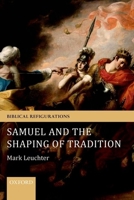 Samuel and the Shaping of Tradition 0199659338 Book Cover